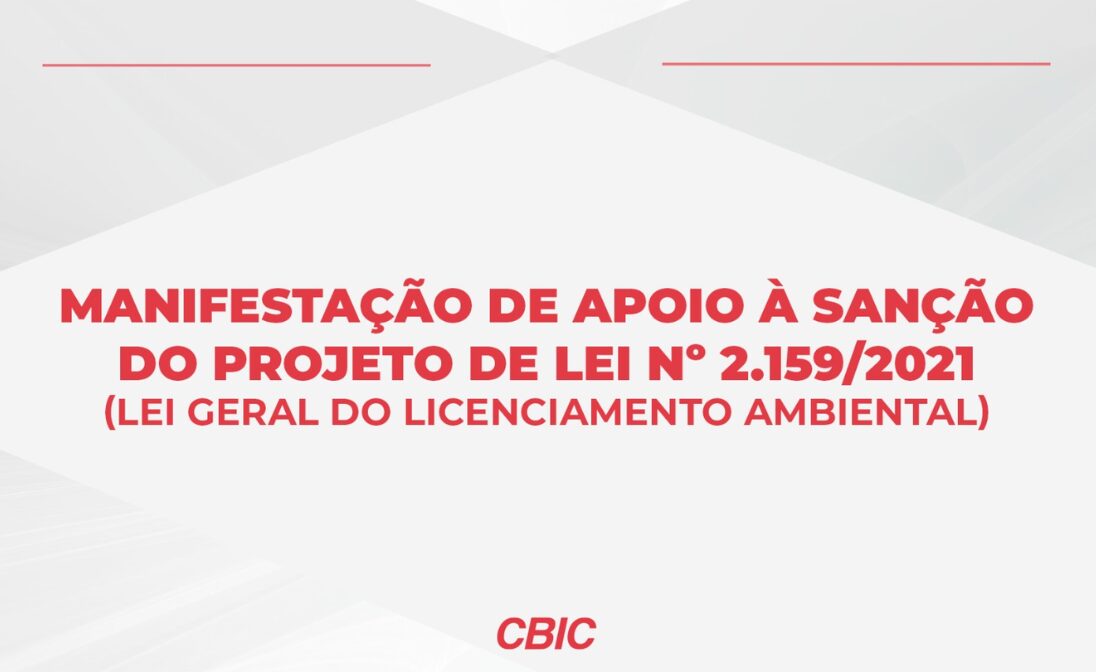 CBIC envia carta a Lula em apoio à sanção da nova Lei de Licenciamento Ambiental