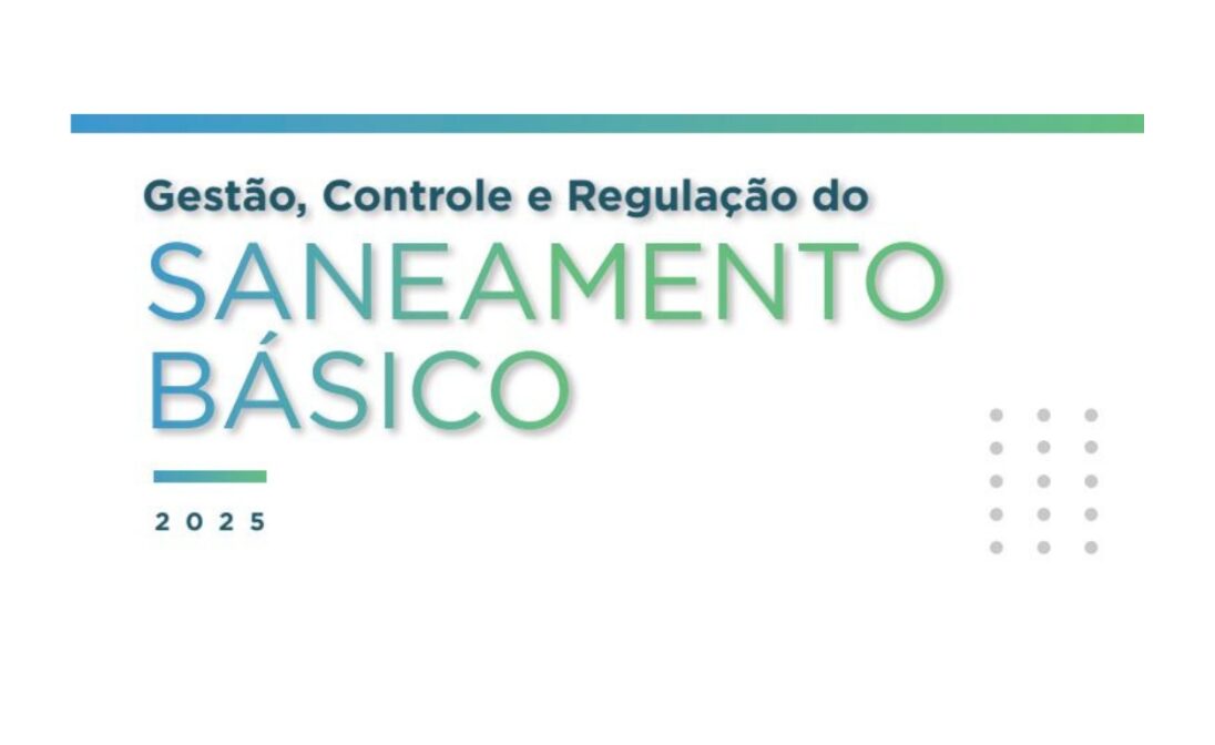 E-book | Gestão, Controle e Regulação do Saneamento Básico
