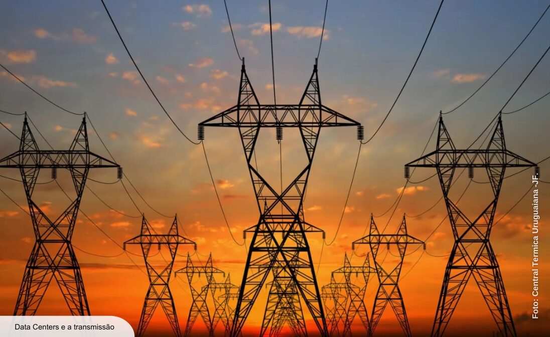 Data centers pressionam rede elétrica e dominam pedidos de acesso ao sistema de transmissão